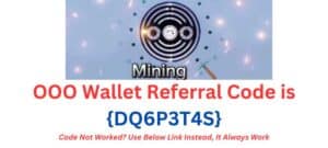 OOO Wallet Referral Code {DQ6P3T4S}