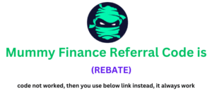 How to Apply Mummy Finance Referral Code: