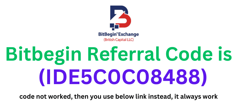 Bitbegin Referral Code (IDE5C0C08488) 50% rebate on trading fees.