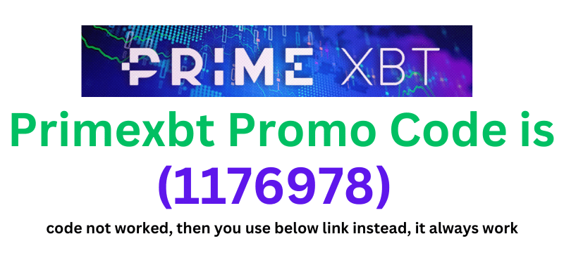 Primexbt Promo Code (1176978) you get $100 on first deposit.