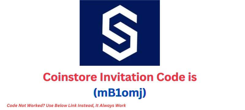 Coinstore Invitation Code (mB1omj) Get up to $5000 As a Sign-Up Bonus