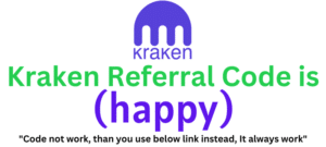 Kraken Referral Code (happy) get $80 as a signup bonus