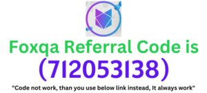 Foxqa Referral Code (712053138) get $10 as a signup bonus