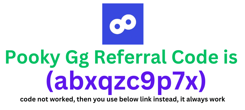 Pooky Gg Referral Code (abxqzc9p7x) you'll get $30 signup bonus.