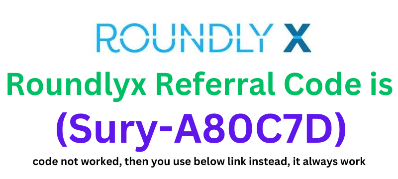 Roundlyx Referral Code (Sury-A80C7D) get $10 as a signup bonus