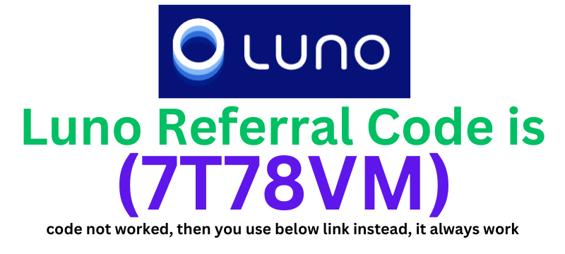 Luno Referral Code (7T78VM) get $100 as a signup bonus.